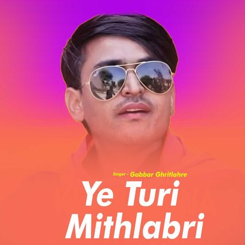 Ye Turi Mithlabri
