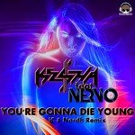 You're Gonna Die Young (IC &amp; Nordh Extended Remix)