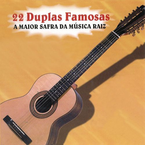22 Duplas Famosas: A Maior Safra Da Música Raiz