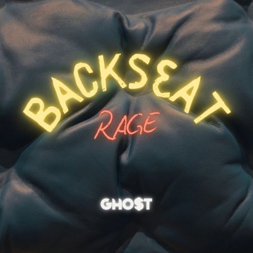 BACKSEAT (RAGE)