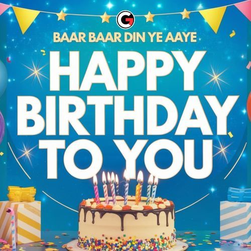 Baar Baar Din Ye Aaye Happy Birthday To You