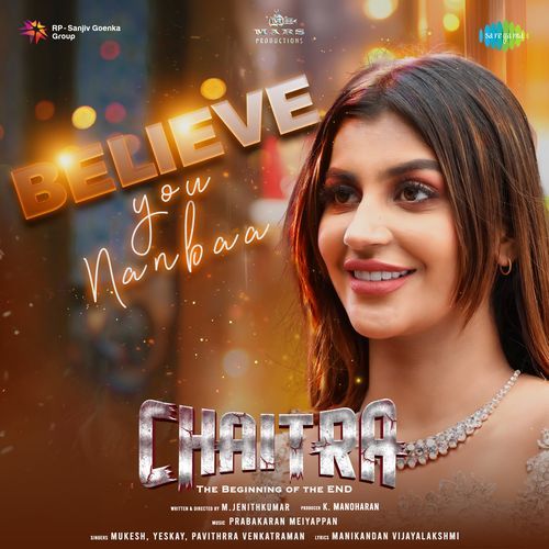 Believe You Nanbaa (From "Chaitra")