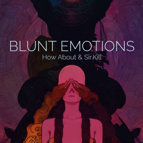 Blunt Emotions