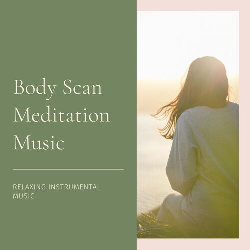 Body Scan Meditation Music: Relaxing Instrumental Music