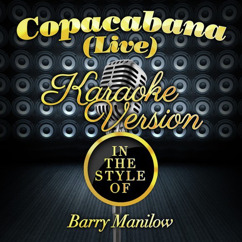Copacabana (Live) [In the Style of Barry Manilow] [Karaoke Version] - Single