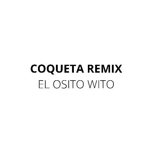 Coqueta Remix