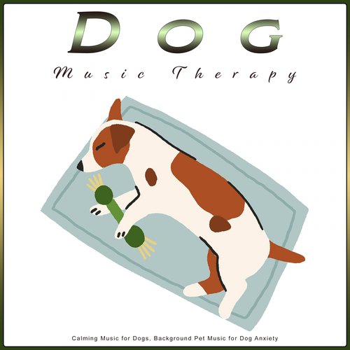 Dog Music Therapy: Calming Music for Dogs, Background Pet Music for Dog Anxiety_poster_image