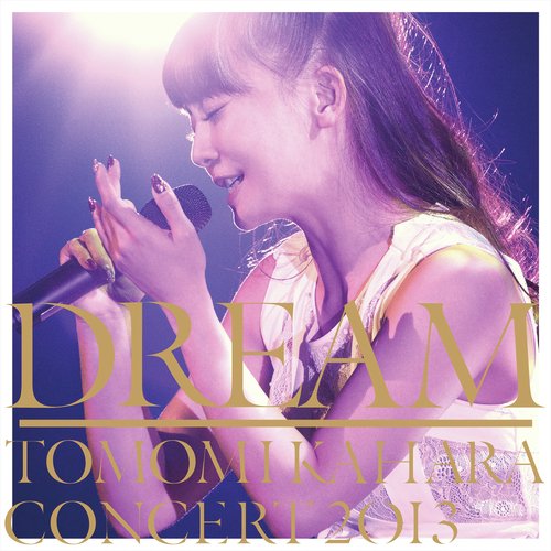 Dream ~Tomomi Kahara Concert 2013~_poster_image