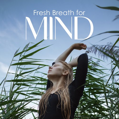 Fresh Breath for Mind: Calming Yoga Music Retreat