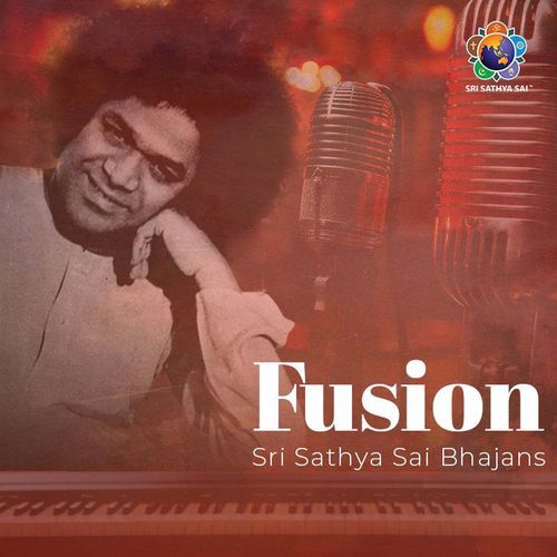 Fusion  Sri Sathya Sai Bhajans