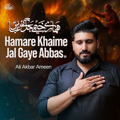 Hamare Khaime Jal Gaye Abbas