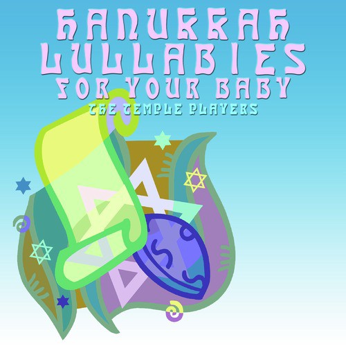 Hanukkah Lullabies For Your Baby