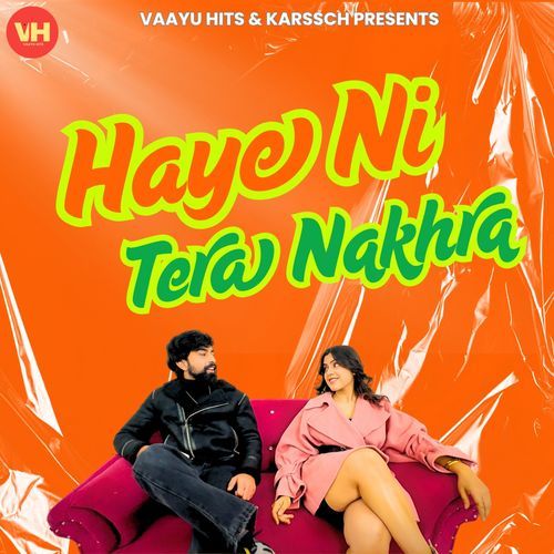 Haye Ni Tera Nakhra