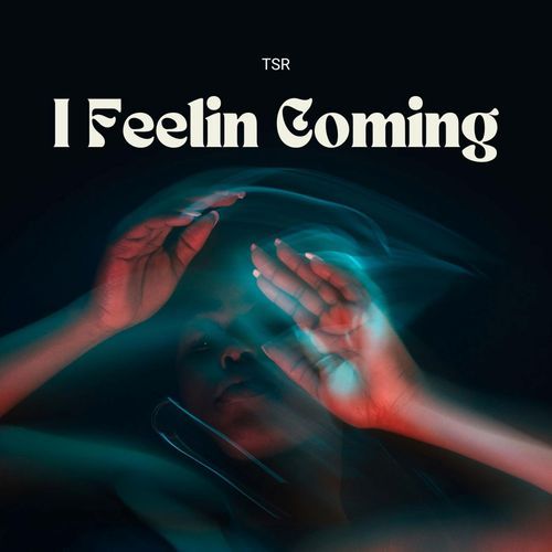 I Feelin Coming