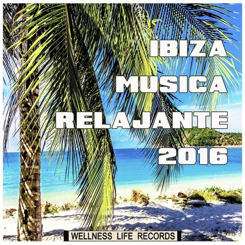 Ibiza Musica Relajante 2016
