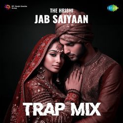 Jab Saiyaan - Trap Mix-Rl4uUw11A1c