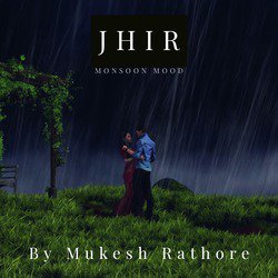 Jhir (Monsoon Mood)-HiwfYRkIRXU