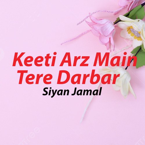 Keeti Arz Main Tere Darbar