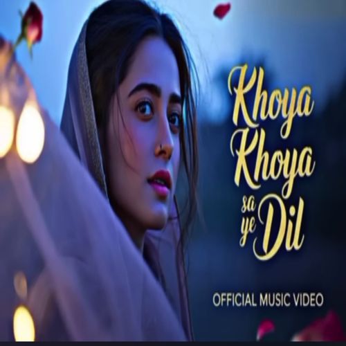 Khoya khoya Sa ye dil