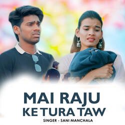 Mai Raju Ke Tura Taw-FT4DaRlbBHA