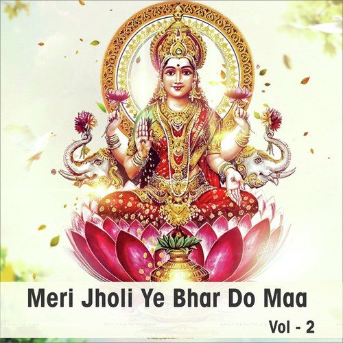 Meri Jholi Ya Bhar Do Maa, Vol. 2