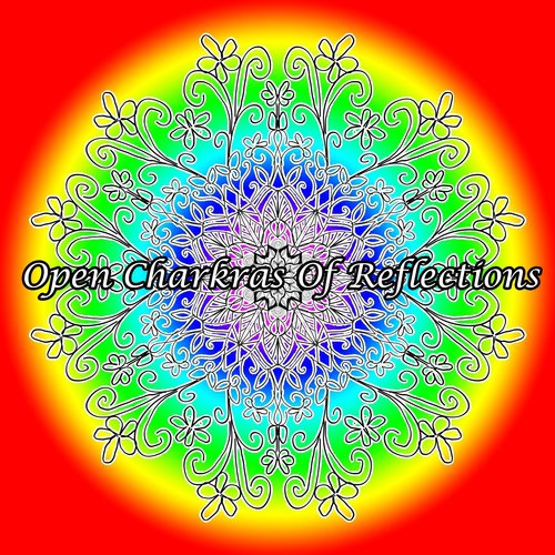 Open Charkras Of Reflections