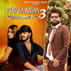 Pyar Ka Nasha 3-GwwHAxV9YF0