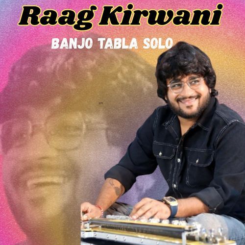 Raag Kirwani (Banjo Tabla Solo)