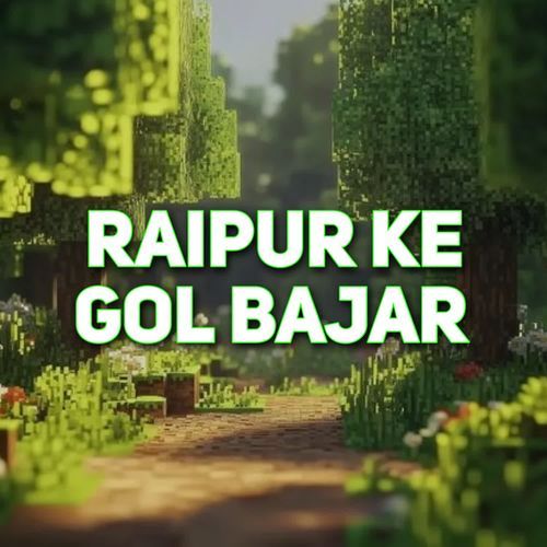 Raipur Ke Gol Bajar