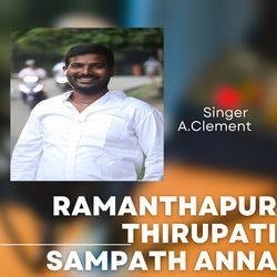 Ramanthapur Thirupati Sampath Anna-RR08fzJgXGk