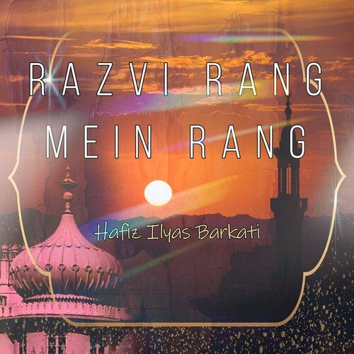 Razvi Rang Mein Rang