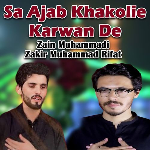 Sa Ajab Khakolie Karwan De