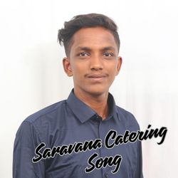 Saravana Catering Song
