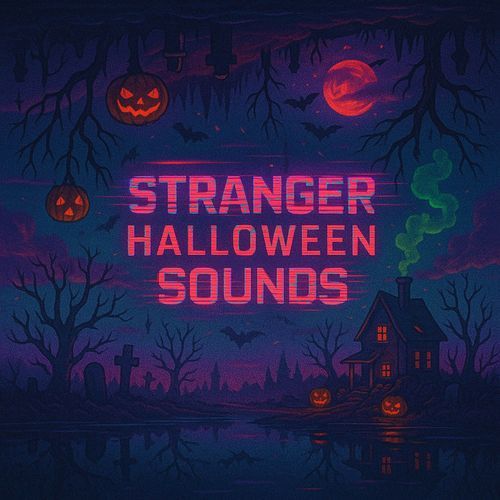 Stranger Halloween Sounds