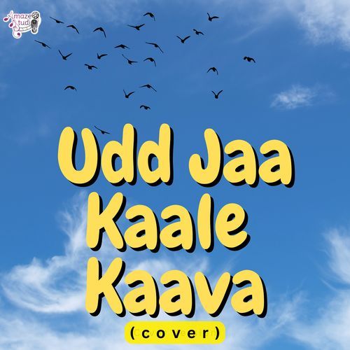 Udd Jaa Kaale Kaava