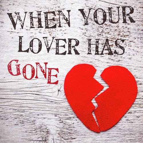 When Your Lover Has Gone