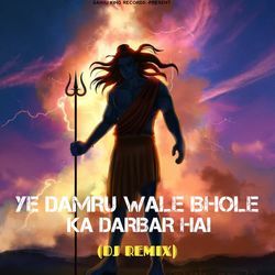 Ye Damru Wale Bhole Ka Darbar Hai(DJ Remix)-Ph8ESEdnDgE