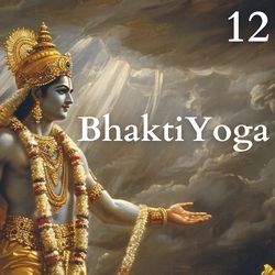 12 BhaktiYoga-CVgmRAIBfkk