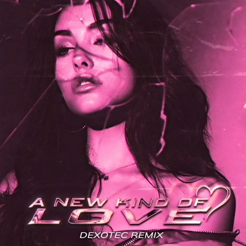A New Kind Of Love (dexotec Extended Remix)