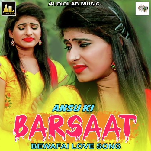 Ansu Ki Barsaat-Bewafai Love Song