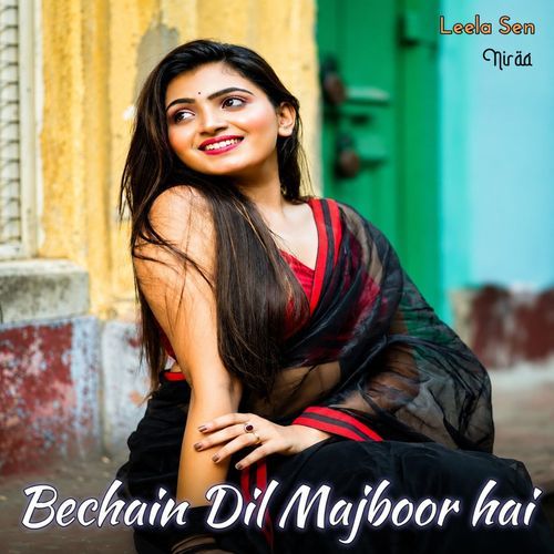 Bechain Dil Majboor Hai