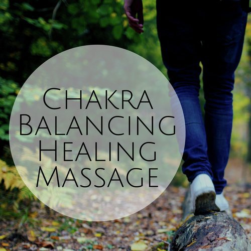 Chakra Balancing Healing Massage