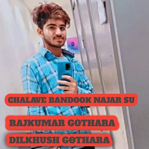 Chalave Bandook Najar Su