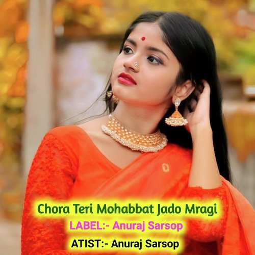 Chora Teri Mohabbat Jado Mragi
