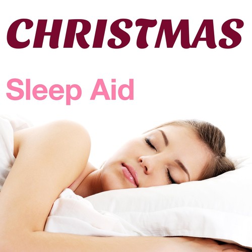 Christmas Sleep Aid: Sleepy Sounds with New Age Tracks for Getting a Good Night's Sleep_poster_image