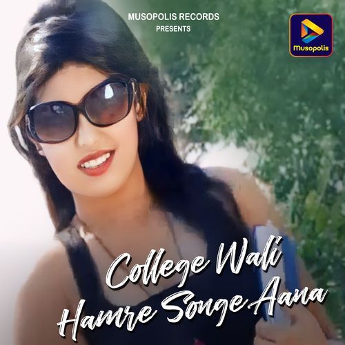 College Wali Hamre Songe Aana