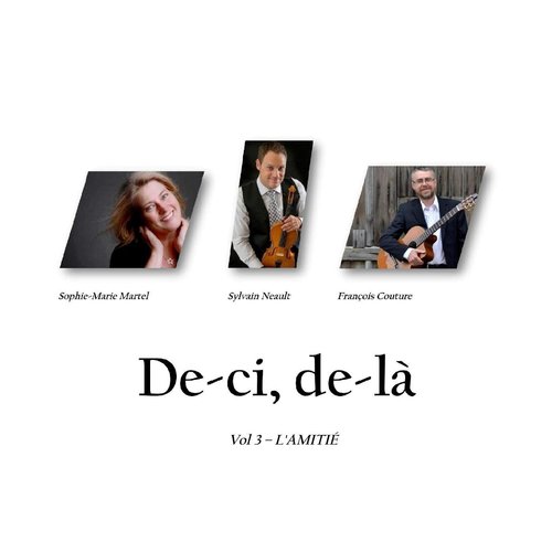 De-ci, de-là, Vol. 3: L'amitié