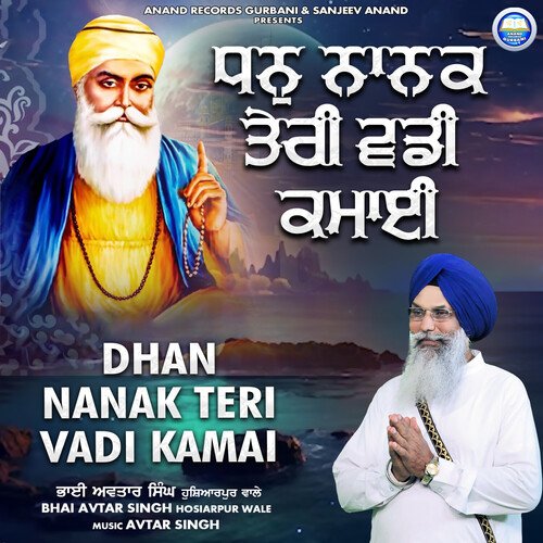 Dhan Nanak Teri Vaddi kamayee