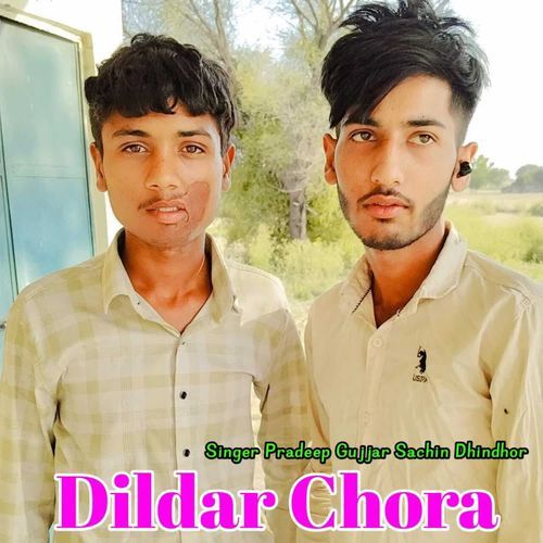 Dildar Chora