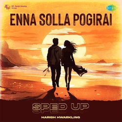 Enna Solla Pogirai - Sped Up-Jy06HCwIcGU